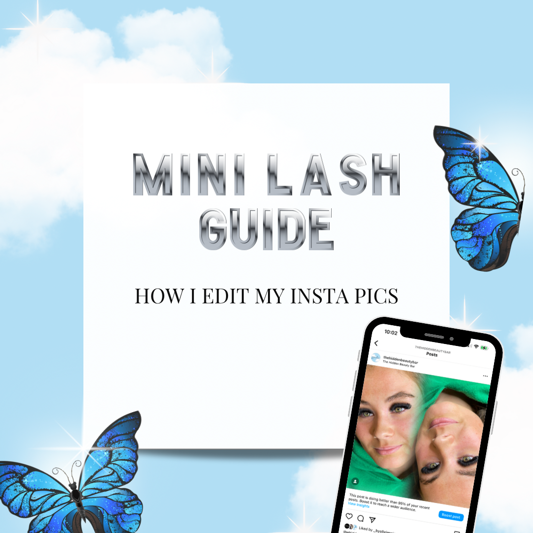 Mini Lash Guide - How i edit my Insta Pictures
